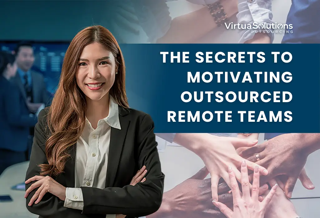 Motivate outsourced remote teams.